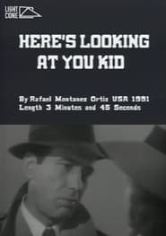 Here's Looking At You Kid streaming