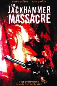 Poster The Jackhammer Massacre 2004