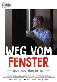 Weg vom Fenster - Leben nach dem Burnout