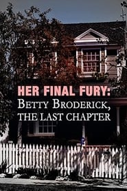 Her Final Fury: Betty Broderick, the Last Chapter постер