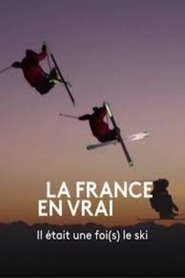 Il était une foi(s) le ski 2024 Безплатен неограничен достъп