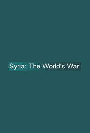 Syria: The World's War (2018)