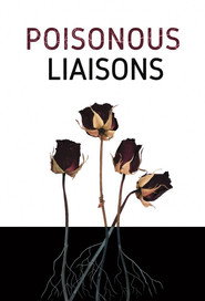 Poisonous Liaisons постер