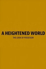 Poster A Heightened World