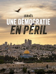 Israël, une démocratie en péril