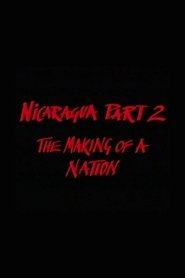 Nicaragua Part 2: The Making of a Nation (1985)