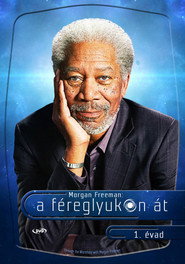 Morgan Freeman - A féreglyukon át 1. évad plakát