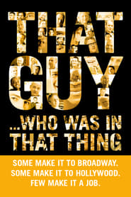 That Guy… Who Was in That Thing (2012)