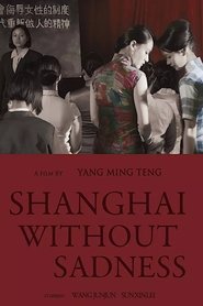 Poster Shanghai Without Sadness 2017