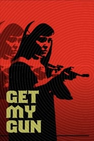 Get My Gun постер