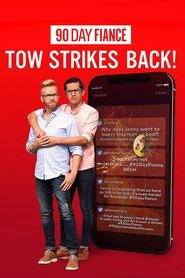 90 Day Fiancé: TOW Strikes Back! (2021) 90 Day Fiancé: TOW Strikes Back! (2021)