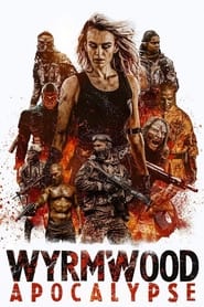 مشاهدة فيلم Wyrmwood: Apocalypse 2021 مترجم أون لاين بجودة عالية