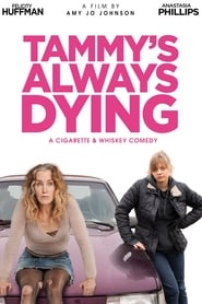 Tammy's Always Dying постер