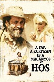 A pap, a kurtizán és a magányos hős (1970)