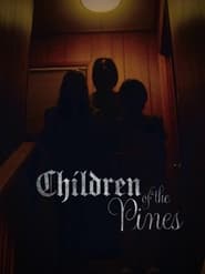 Children of the Pines постер