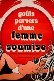 Goûts pervers d'une femme soumise streaming
