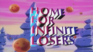 Home for Infinite Losers