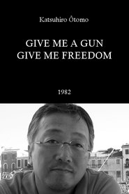 Poster Give Me a Gun, Give Me Freedom 1982