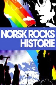 The History of Norwegian Rock Music (2004) The History of Norwegian Rock Music (2004)