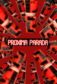 Próxima Parada streaming