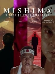 Mishima: A Life in Four Chapters постер