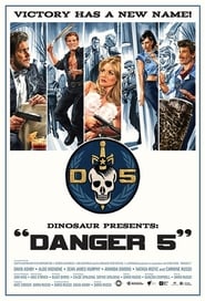 Danger 5 постер