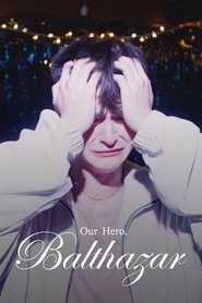 Our Hero, Balthazar (2025)