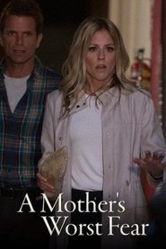 Film A Mother's Worst Fear en streaming