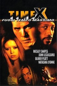 Time X - Fuori tempo massimo) Time X - Fuori tempo massimo (2002)