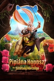 Pipiána Hoppsz és a Sötétség Hörcsöge 2022 Ingyenes teljes film magyarul