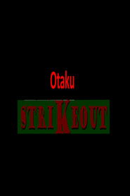 Otaku Strikeout (2024)