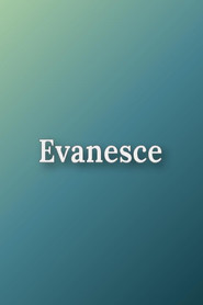 Evanesce