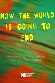 How The World Is Going To End (2025)