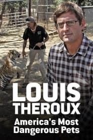 Poster Louis Theroux: America's Most Dangerous Pets 2011