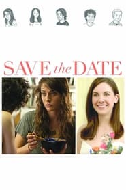 مشاهدة فيلم Save the Date 2012 مترجم أون لاين بجودة عالية