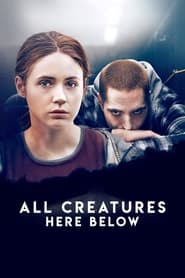 مشاهدة فيلم All Creatures Here Below 2018 مترجم