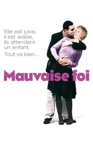 Mauvaise foi en streaming – Voir Films