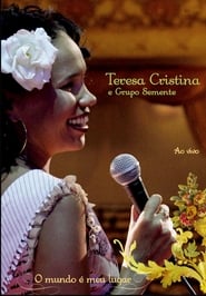 Poster Teresa Cristina & Grupo Semente - O Mundo É Meu Lugar 2005