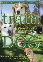 Poster Train Your Dog - The Positive Gentle Method 2003
