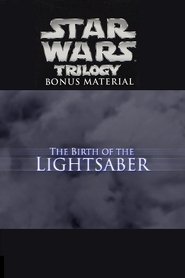 Poster The Birth of the Lightsaber 2004