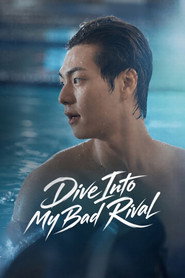 Dive Into My Bad Rival постер