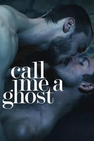 Call Me a Ghost постер