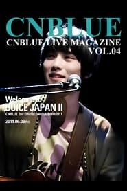CNBLUE 2nd Official Fanclub Event 2011~ Welcome to BOICE JAPAN II ~ 2011