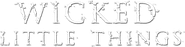 Wicked Little Things Logo