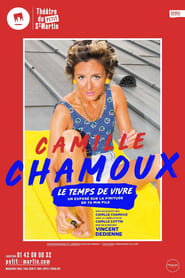 Camille Chamoux : Le temps de vivre