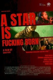 A Star is Fucking Born streaming