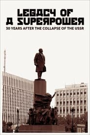 Legacy of a Superpower: 30 Years After the Collapse of the USSR