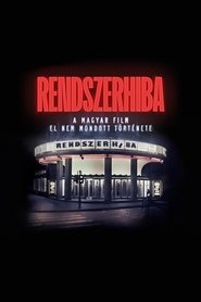 Poster Rendszerhiba - A magyar film el nem mondott története 2023