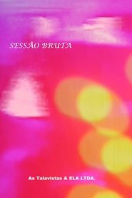 Sessão Bruta 2022 Бесплатан неограничен приступ