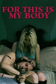 Poster For This Is My Body 2016